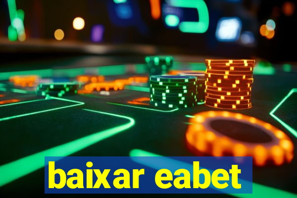 baixar eabet